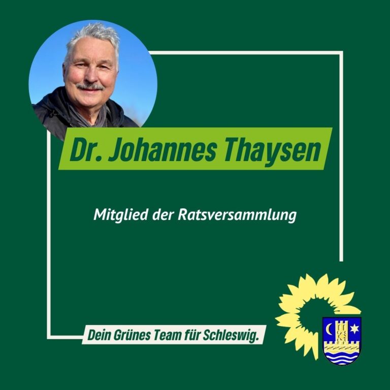 🌿 Dein Grünes Team für Schleswig: Dr. Johannes Thaysen