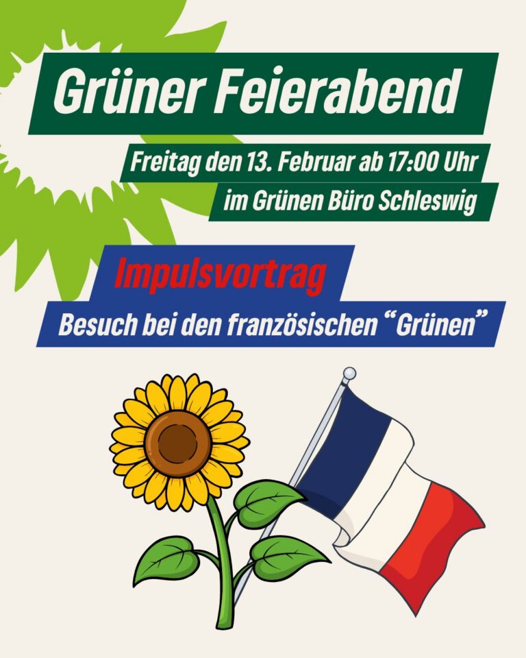 Grüner Feierabend am 13.2. – mit Reisebericht aus Frankreich!  🌍🇫🇷💚